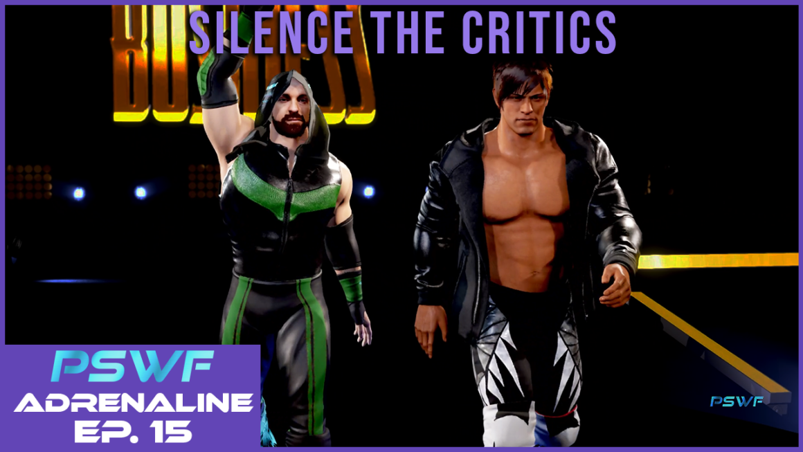 Silence The Critics – PSWF Adrenaline Episode 15